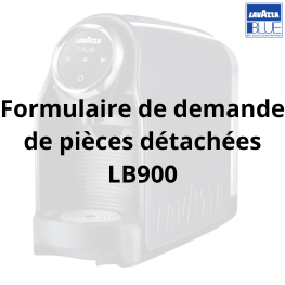 DEMANDE PIÈCES DÉTACHÉES POUR MACHINES LAVAZZA BLUE LB900